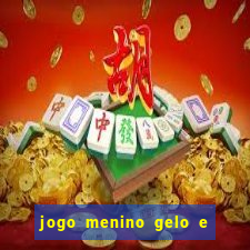 jogo menino gelo e menina lava